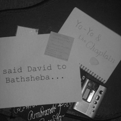 Said David to Bathsheba...